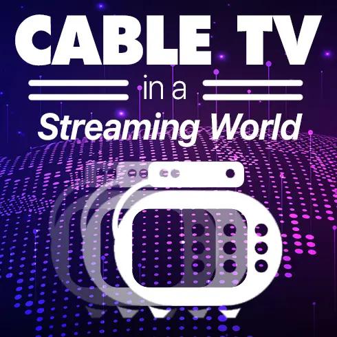 Cable TV in 2013 vs. 2025: Is Cable Making a Comeback?
